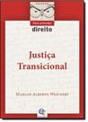 Justiça Transicional - Coleção Para Entender Direito