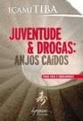JUVENTUDE &amp DROGAS: ANJOS CAIDOS