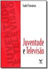 Juventude e Televisão - FGV Juventude e Televisão - FGV