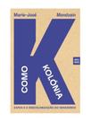 K como kolónia - kafka e a descolonização do imaginário