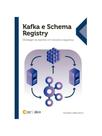 Kafka e schema registry