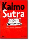 Kalmo Sutra: Para Aqueles que Ainda... - MELHORAMENTOS Kalmo Sutra: Para Aqueles que Ainda... - MELHORAMENTOS