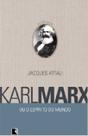 Karl marx ou o espírito do mundo Karl marx ou o espírito do mundo