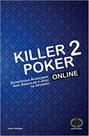 Killer Poker Online V. 2: Estratégias Avançadas Para Aniquilar o Jogo na Internet