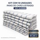 Kit 10 Panos de Chão Listrado 100 Algodão 45x65cm Alta Absorção Limpeza Doméstica e Profissional