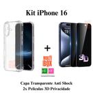 Kit 1x Capa Transparente + 2x Peliculas Privativa 3D para Iphone 16 16 PRO 16 PRO MAX 16 PLUS Anti Espião