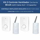 Kit 2 Controle Ventilador Osc. Bivolt Caixa 4x2 +2 Capacitor