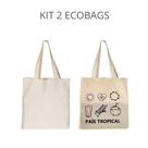 KIT 2 Ecobags CRÚ+ Pais Tropical KIT 2 Ecobags CRÚ+ Pais Tropical