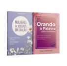 Kit 2 Livros - Ela Não Para de Orar Orando a Palavra para Mulheres + Mulheres de Joelhos em Oração Kit 2 Livros - Ela Não Para de Orar Orando a Palavra para Mulheres + Mulheres de Joelhos em Oração