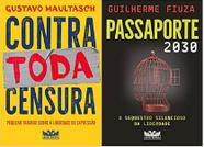 KIT 2 LIVROS Gustavo Maultasch Contra toda censura + FIUZA Passaporte 2030 - Faro Editorial