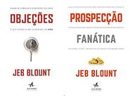 KIT 2 LIVROS JE BLOUNT Prospecção Fanática + Objeções