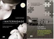 KIT 2 LIVROS LAURA GUTMAN A maternidade e o encontro com a própria sombra + O que aconteceu na nossa infância e o que fi KIT 2 LIVROS LAURA GUTMAN A maternidade e o encontro com a própria sombra + O que aconteceu na nossa infância e o que fi