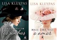 KIT 2 LIVROS LISa KLEYPAS Onde nascem os sonhos + Mais uma vez, o amor - Arqueiro
