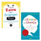 Kit 2 livros: o cérebro da criança + o livro da raiva para crianças - Kit de Livros