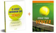 Kit 2 Livros - O Jogo Interior Do Tênis + Jogue Para Vencer