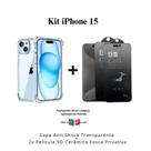 Kit 2 Películas Cerâmica Fosca Privacidade + Capa Capinha Transparente para Iphone 15