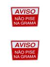 KIT 2 Placa de Sinalização AVISO NAO PISE NA GRAMA 15x30 cm