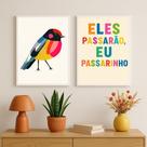 Kit 2 Quadros Decorativos Eles Passarão Eu Passarinho 33x24cm - com vidro