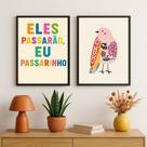 Kit 2 Quadros Eles Passarão Eu Passarinho 24x18cm - com vidro