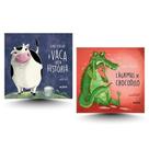 Kit 2 Vol - Histórias para Rir e Sentir: A Vaca Desta História + Lágrimas de Crocodilo