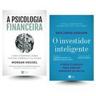 Kit 2 Vol - Inteligência Financeira: A Psicologia Financeira + O investidor inteligente