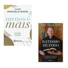 Kit 2 vol: menos é mais + batismo de fogo - Kit de Livros