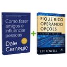 Kit 2livros, Como Fazer Amigos e Influenciar Pessoas + Fique Rico Operando Opções, Clássico Sobre como Multiplicar Riqueza e Solucionar Problemas - Sextante, Alta Books