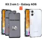 Kit 2UN Película 3D Privacidade + Capa Transparente para Samsung Galaxy A06