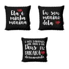 Kit 3 Capas de Almofadas Pretas Ela é Minha Menina Para Sofá Personalizadas Cama Quarto Sala 40x40 Novadecora