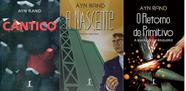 KIT 3 LIVROS Ayn Rand CANTICO + A Nascente + O Retorno do Primitivo