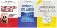KIT 3 LIVROS Bert Hellinger Constelações Familiares + Ordens Do Amor + A Simetria Oculta do Amor - Cultrix
