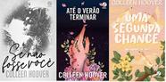 KIT 3 LIVROS Colleen Hoover Se não fosse você + Até o verão terminar + Uma segunda chance