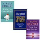Kit 3 Livros, Dinheiro é emocional + Princípios milenares + Emoções inteligentes, Tiago Brunet Ed. Atualizada