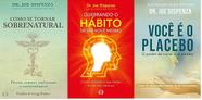 kit 3 livros Dr. Joe Dizpenza Como se tornar sobrenatural + Quebrando o hábito de ser você mesmo + Você é o placebo