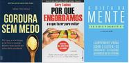 KIT 3 LIVROS GORDURA SEM MEDO + Por que Engordamos + A dieta da mente - WMF Martins Fontes
