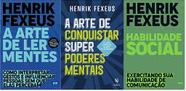 KIT 3 LIVROS HENRIK FEXEUS A arte de ler mentes + A arte de conquistar superpoderes mentais + Habilidade Social