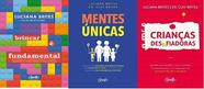 kit 3 livros Luciana Brites Brincar é fundamental + MENTES ÚNICAS + CRIANÇAS DESAFIADORAS kit 3 livros Luciana Brites Brincar é fundamental + MENTES ÚNICAS + CRIANÇAS DESAFIADORAS