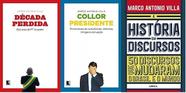 KIT 3 LIVROS MARCO ANTONIO VILLA DECADA PERDIDA COLLOR PRESIDENTE A história em discursos KIT 3 LIVROS MARCO ANTONIO VILLA DECADA PERDIDA COLLOR PRESIDENTE A história em discursos