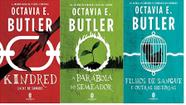 KIT 3 LIVROS Octavia E. Butler Kindred: laços de sangue + Parábola do semeador + Filhos de Sangue e Outras Histórias