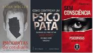 KIT 3 LIVROS PSICOPATAS DO COTIDIANO + Como identificar um psicopata + Sem Consciência: O Mundo Perturbador dos Psicopat