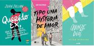 KIT 3 LIVROS Querido ex + Tipo uma história de amor + Quinze dias