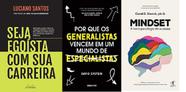 KIT 3 LIVROS Seja egoísta com sua carreira + Por que os generalistas vencem em um mundo de especialistas + Mindset