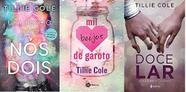 KIT 3 LIVROS TILLIE COLE Um desejo para nós dois + Mil beijos de garoto + Doce lar