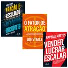 Kit 3 Livros, Tração e resultado+ Vender, lucrar, escalar+ O Fator de Atração, Joe Vitale, Paulo Tenorio, Raphael Mattos