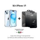 Kit 3 Películas Cerâmica Fosca Privacidade + Capa Capinha Transparente para Iphone 15
