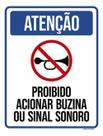 Kit 3 Placa Proibido Acionar Buzina Sinal Sonoro 36X46