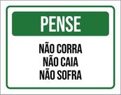 Kit 3 Placas Pense Não Corra Não Caia Não Sofra 36X46