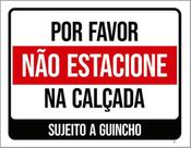 Kit 3 Placas Por Favor Não Estacione Calçada