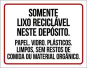 Kit 3 Placas Somente Lixo Reciclável Neste Depósito Vidro