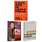 Kit 3livros, Pai Rico, Pai Pobre + A Sutil Arte De Ligar O F*Da-Se + O Homem Mais Rico da Babilônia, Segredos Para Enriquecer, Edição Atualizada